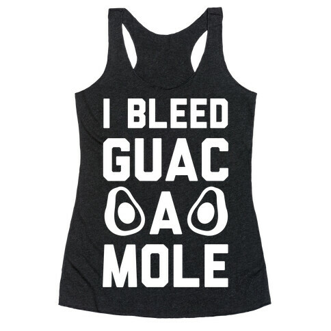 I Bleed Guacamole Racerback Tank Top