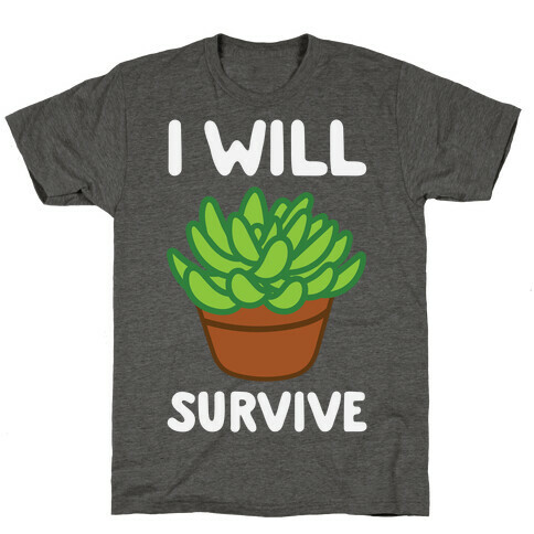 I Will Survive Plant T-Shirt