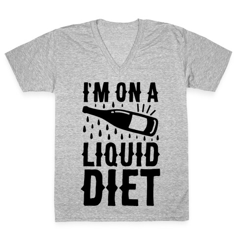 I'm On A Liquid Diet V-Neck Tee Shirt