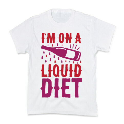 I'm On A Liquid Diet Kids T-Shirt