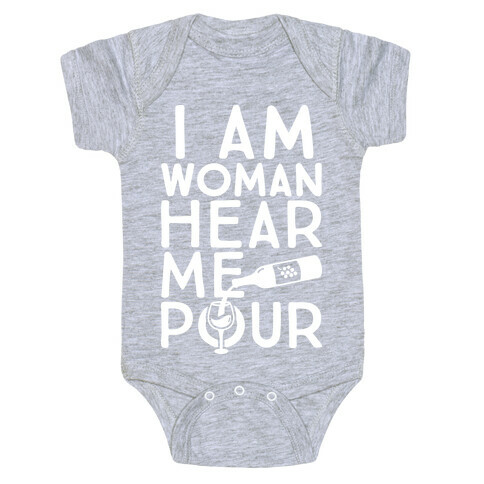 I Am Woman Hear Me Pour Baby One-Piece