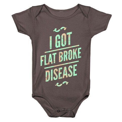 Flat Broke Disease (Color) Baby One-Piece