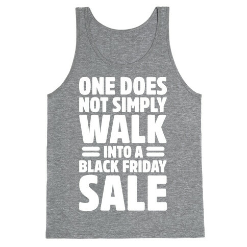 One Does Not Simply Walk Into A Black Friday Sale Tank Top