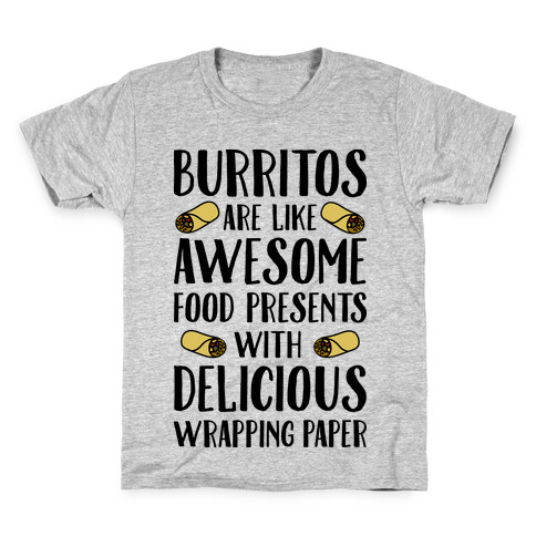 Burritos Are Awesome Presents Kids T-Shirt