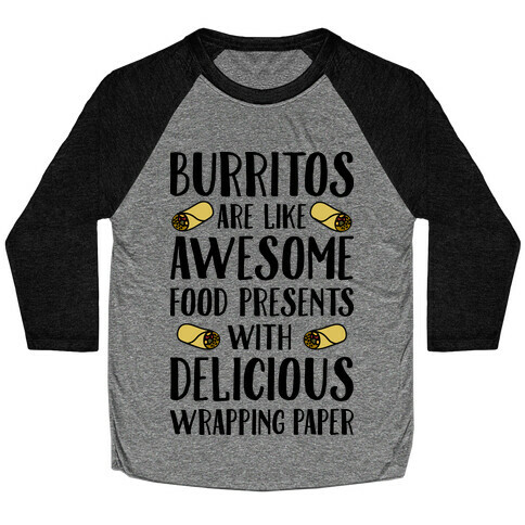 Burritos Are Awesome Presents Baseball Tee