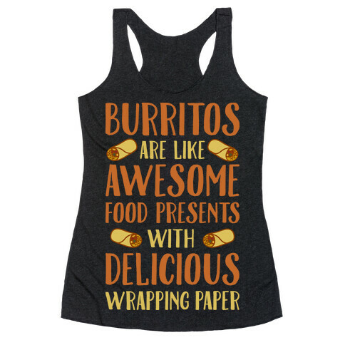 Burritos Are Awesome Presents Racerback Tank Top