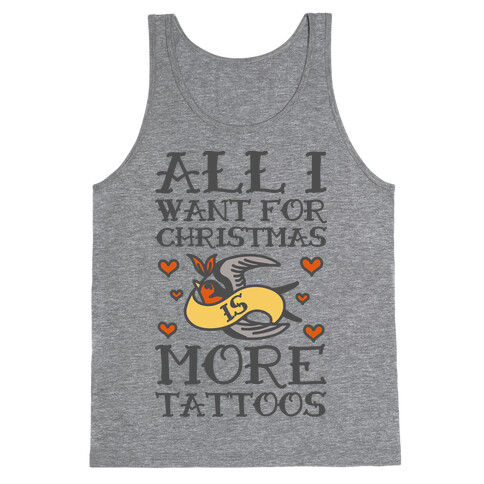 All I Want For Christmas Is More Tattoos Tank Top