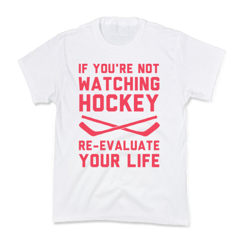 If You're Not Watching Hockey Kids T-Shirt