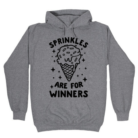 Sprinkles Are For Winners Hooded Sweatshirt