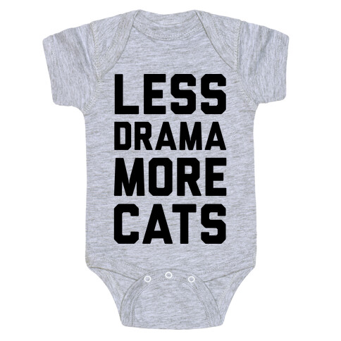 Less Drama More Cats Baby One-Piece