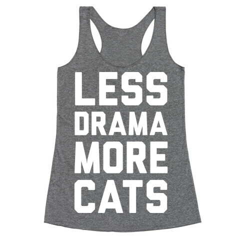 Less Drama More Cats Racerback Tank Top