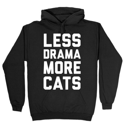 Less Drama More Cats Hooded Sweatshirt