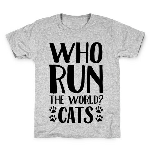 Who Run The World Cats Kids T-Shirt