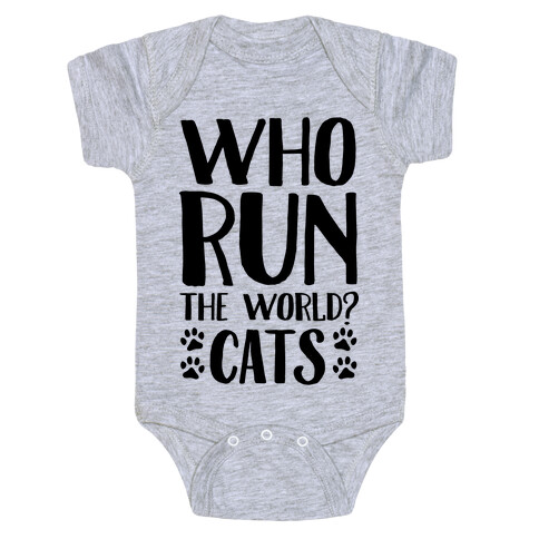 Who Run The World Cats Baby One-Piece