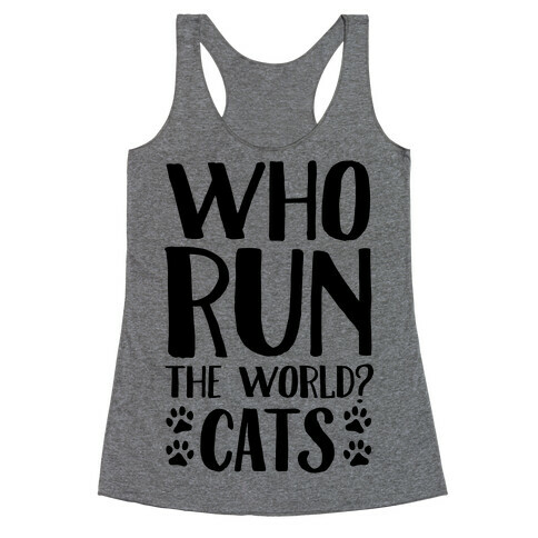 Who Run The World Cats Racerback Tank Top
