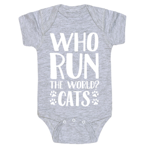 Who Run The World Cats Baby One-Piece