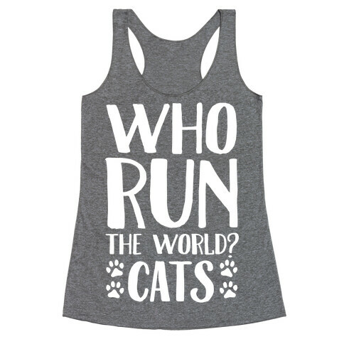 Who Run The World Cats Racerback Tank Top