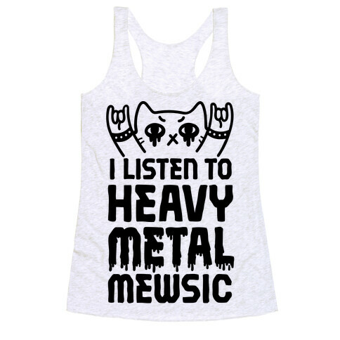 I Listen To Heavy Metal Mew-sic Racerback Tank Top