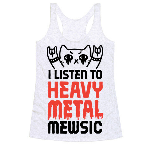 I Listen To Heavy Metal Mew-sic Racerback Tank Top