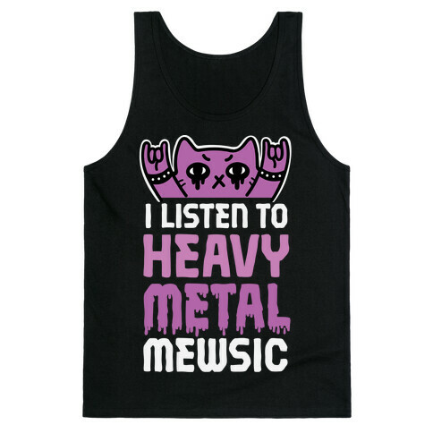 I Listen To Heavy Metal Mew-sic Tank Top