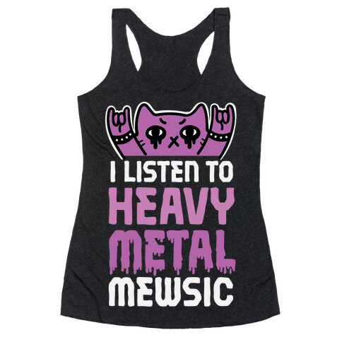 I Listen To Heavy Metal Mew-sic Racerback Tank Top