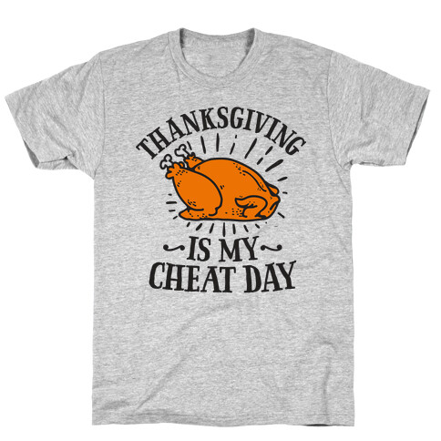 Thanksgiving is My Cheat Day T-Shirt