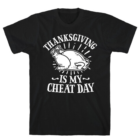 Thanksgiving is My Cheat Day T-Shirt