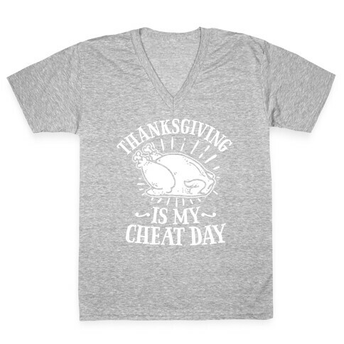 Thanksgiving is My Cheat Day V-Neck Tee Shirt