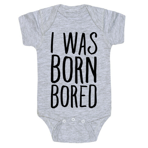 I Was Born Bored Baby One-Piece