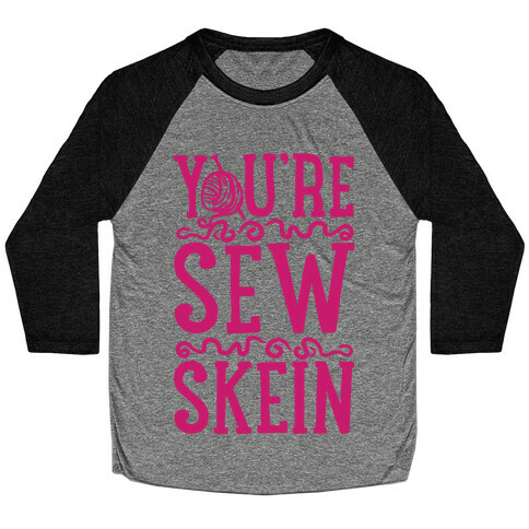 You're Sew Skein Baseball Tee