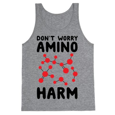 Don't Worry Amino Harm Tank Top