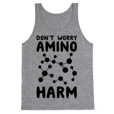 Don't Worry Amino Harm Tank Top