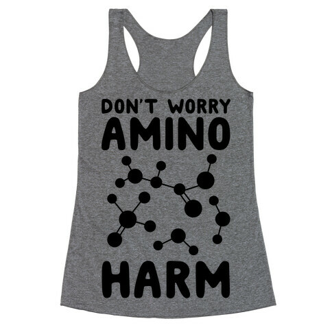 Don't Worry Amino Harm Racerback Tank Top