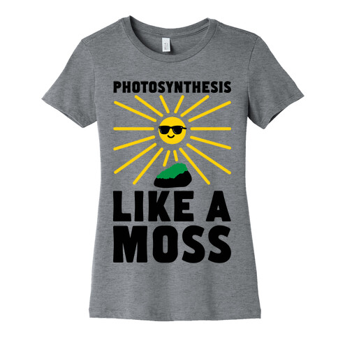 Photosynthesis Like A Moss Womens T-Shirt