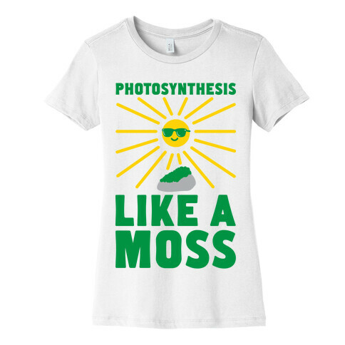 Photosynthesis Like A Moss Womens T-Shirt