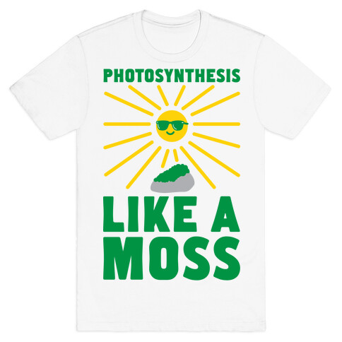 Photosynthesis Like A Moss T-Shirt
