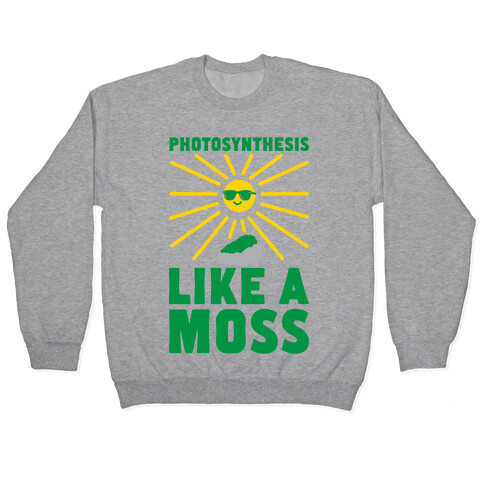 Photosynthesis Like A Moss Pullover