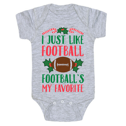 I Just Like Football. Football's My Favorite  Baby One-Piece