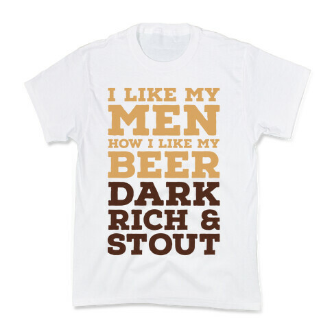 I Like My Men How I Like My Beer Kids T-Shirt