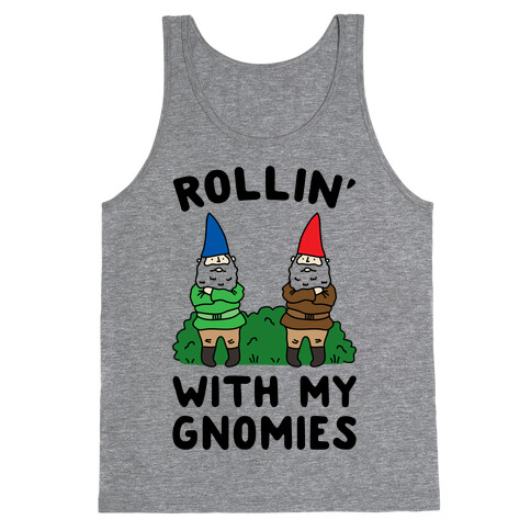 Rollin' With My Gnomies Tank Top