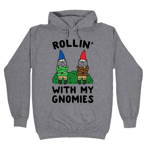 Rollin' With My Gnomies Hooded Sweatshirt