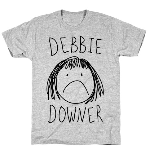 Debbie Downer T-Shirt
