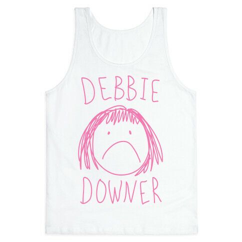 Debbie Downer Tank Top