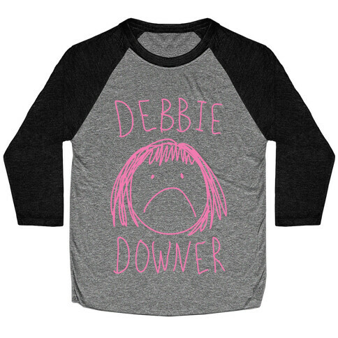 Debbie Downer Baseball Tee