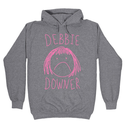 Debbie Downer Hooded Sweatshirt