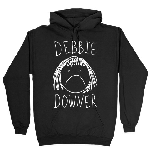 Debbie Downer Hooded Sweatshirt