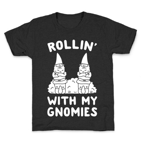 Rollin' With My Gnomies Kids T-Shirt