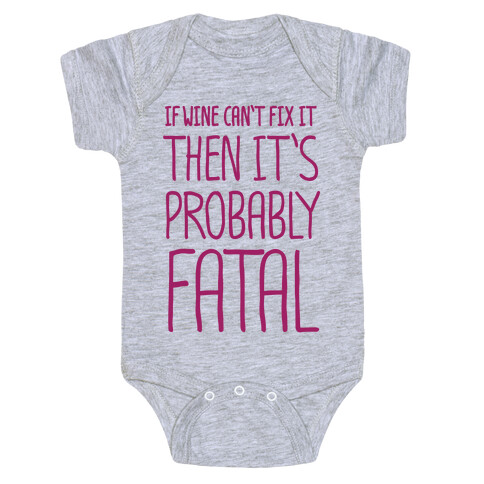 If Wine Can't Fix It, Then It's Probably Fatal Baby One-Piece