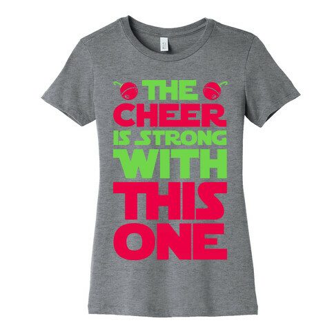 The Cheer is Strong With This One Womens T-Shirt