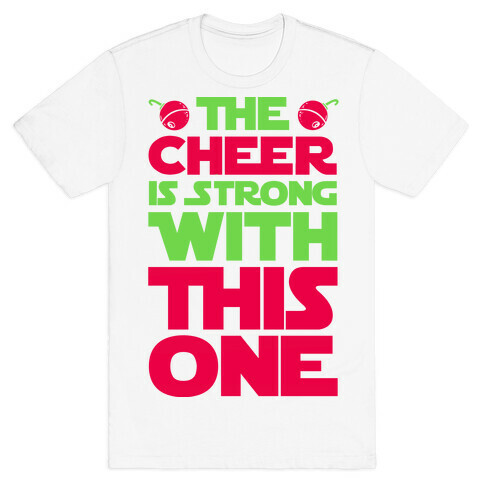 The Cheer is Strong With This One T-Shirt